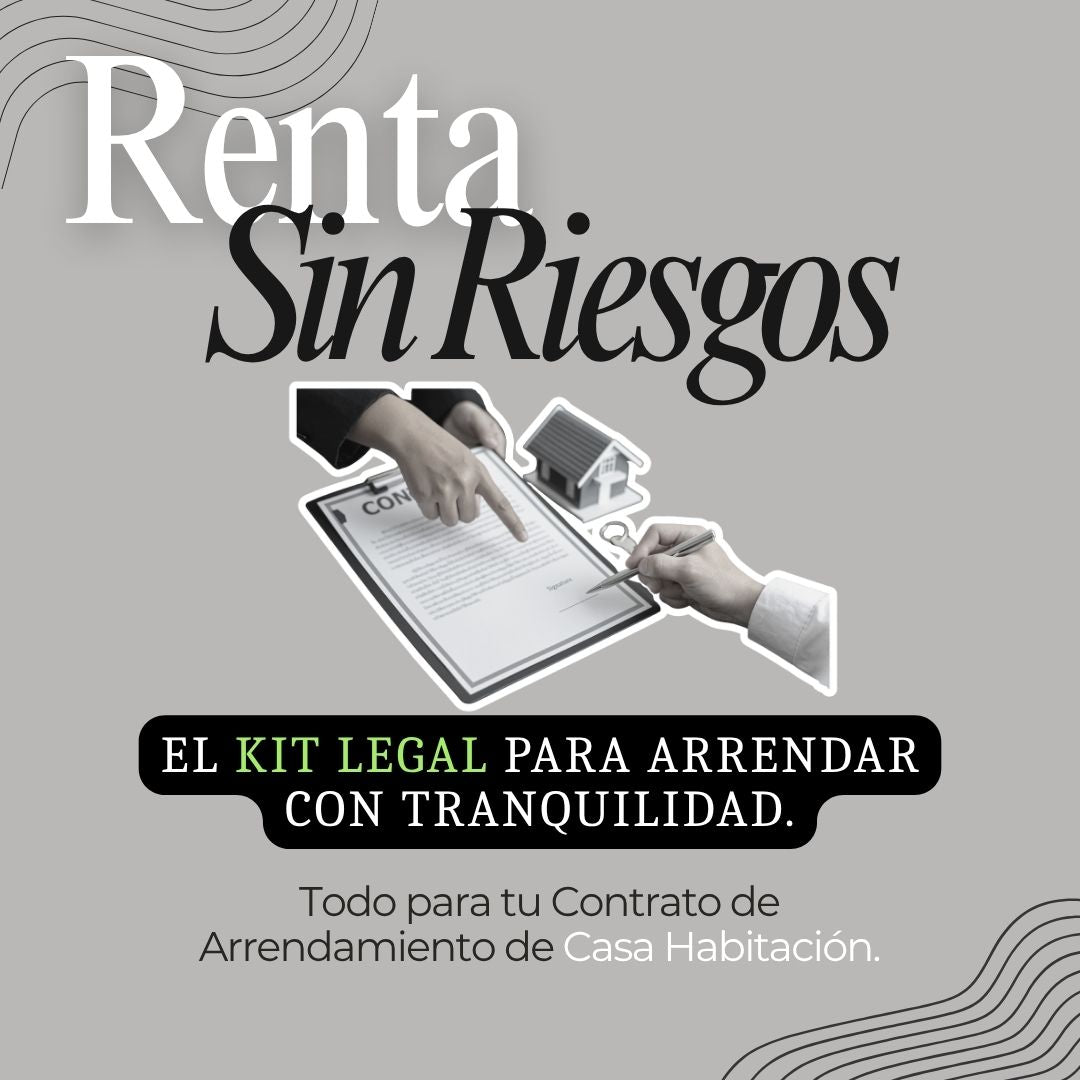 RENTA SIN RIESGOS: Kit Legal para Arrendar tu Casa